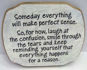 Someday it will all make sense