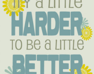Inspirational Quote - Try a little harder - 8x10 art print - LDS art ...