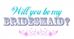 Displaying 17> Images For - Will You Be My Maid Of Honor Quotes...