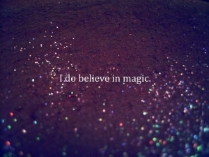 Tag Archives: I do believe in magic