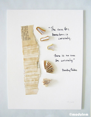 The cure for boredom - Dorothy Parker quote, book art, light brown ...