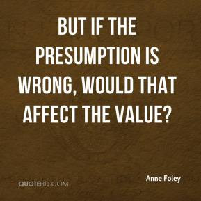 Presumption Quotes