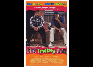 Friday Movie Quotes Smokey Its Friday Worm but from friday funny its