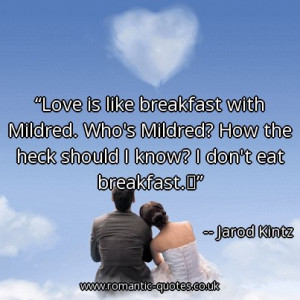 love-is-like-breakfast-with-mildred-whos-mildred-how-the-heck-should-i ...