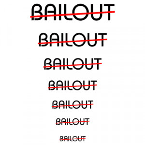 ... Bailouts / Strike through Bailout -- Conservative Statements & Sayings