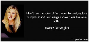 More Nancy Cartwright Quotes