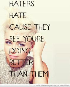 Miley Cyrus Quotes About Haters Quote, miley cyrus, hate