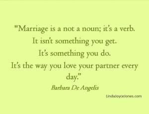 Marriage Quotes Wishes: Marriage Is Not A Noun Its A Complete Verb ...