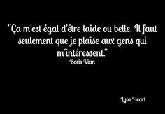 shall only be liked by those in whom I am interested Boris Vian