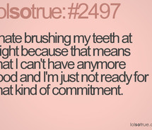 eating food lolsotrue quotes teenagerposts teeth true