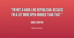 quote-James-Denton-im-not-a-hard-line-republican-because-im-79657.png