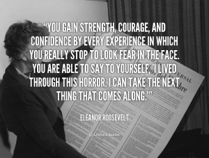 You Gain Strength Courage...