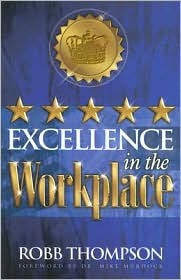 Start by marking “Excellence in the Workplace” as Want to Read: