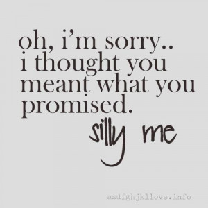 quotes, silly me, you promised