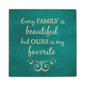Every Family is Beautiful Quote Wood Coaster