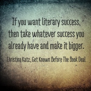 ... your success bigger #inspirational #writing #quotes by Christina Katz