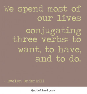 ... evelyn underhill more life quotes love quotes friendship quotes