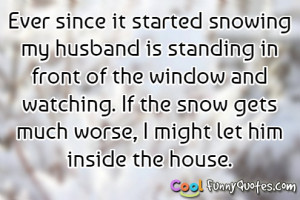 Snowing My Husband Is Standing In Front Of The Window And Watching