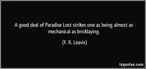 good deal of Paradise Lost strikes one as being almost as mechanical ...
