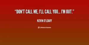 quote-Kevin-OLeary-dont-call-me-ill-call-you-im-27730.png