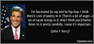 fascinated by rap and by hip-hop. I think there's a lot of poetry ...