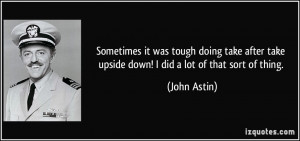 ... take upside down! I did a lot of that sort of thing. - John Astin