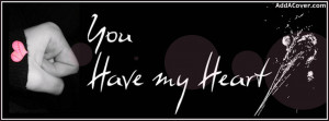 You have My Heart Facebook Cover