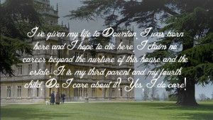 Quotes From Downton Abbey | Downton Abbey Quote | downton