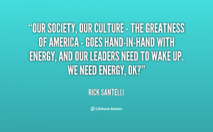quote-Rick-Santelli-our-society-our-culture-the-greatness-32118.png