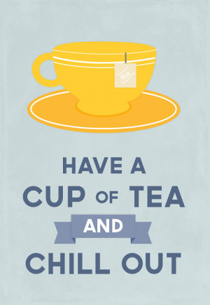 ... design, typography, relax, Drink Tea and Chill Out, blue/yellow: 11x14