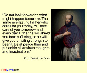 The measure of love is to love without measure.” St. Francis de ...