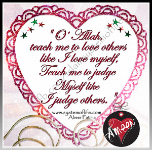 Allah Teach Me To Love Others Like I Love Myself 20130529 1098957628