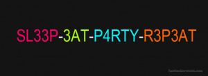 Party Quotes Facebook Covers Eat party facebook cover