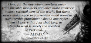 Altair from Assassin's Creed is an atheist.