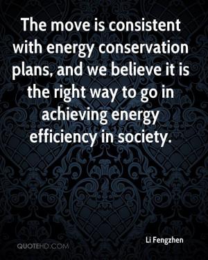 The move is consistent with energy conservation plans, and we believe ...