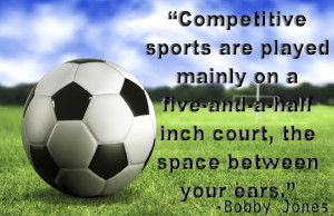 25 Rousing Quotes about Sports