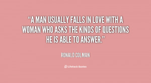 man usually falls in love with a woman who asks the kinds of ...