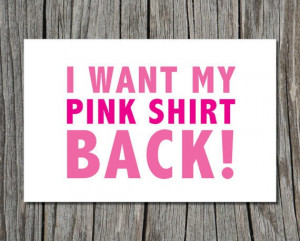 Mean Girls, I Want My Pink Shirt Back quote