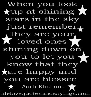 When you look up at shining stars in the sky just remember they are ...