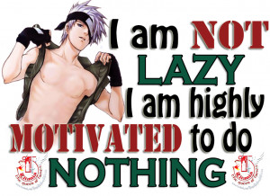 Am Not Lazy I Am Highly Motivated To Do Nothing.