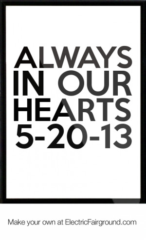 Always In Our Hearts 5-20-13 Framed Quote