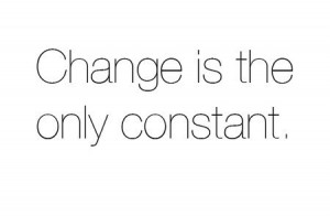 ... , change, change is the only constant, frases, inspirational, li