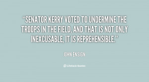 Senator Kerry voted to undermine the troops in the field, and that is ...