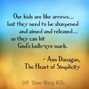 ... can hit God’s bulls-eye mark. - Ann Dunagan, The Heart of Simplicity