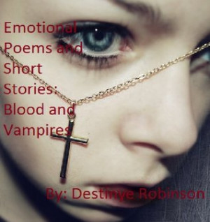 by marking “Emotional Poems and Short Stories: Blood and Vampires ...