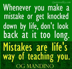 Mistakes Quotes: Whenever You Make A Mistake Or Get Knocked Down By ...
