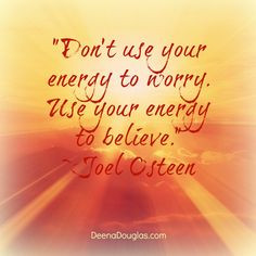 ... your energy to believe.