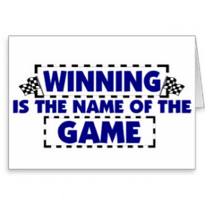 Winning Is The Name Of The Game Greeting Card