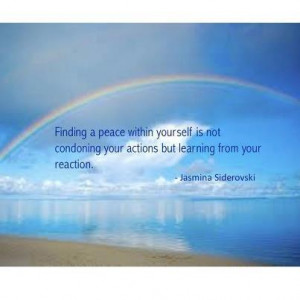 Finding a peace within yourself is not condoning your actions but ...
