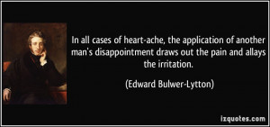 cases of heart-ache, the application of another man's disappointment ...